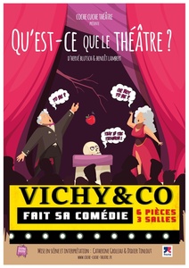 VICHY AND Co FAIT SA COMEDIE  " QU'EST-CE QUE LE THEATRE " PAR LA TROUPE COCHE CUCHE