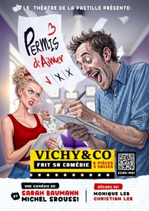 VICHY AND Co FAIT SA COMEDIE " PERMIS D'AIMER " PAR LE THEATRE DE LA PASTILLE