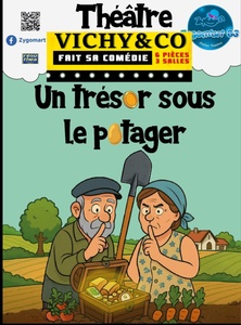 VICHY AND Co FAIT SA COMEDIE "UN TRESOR SOUR LE POTAGER" PAR LES ZYGOM'ART